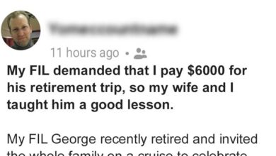 Photo of My FIL Demanded That I Pay $6000 for His Retirement Trip, So My Wife and I Taught Him a Good Lesson